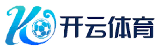 开云体育『官网』app下载- 足球联赛在线赛事|Kaiyun Sports